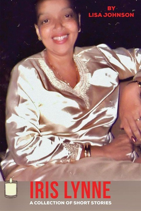 Iris Lynn by Dr. Lisa Annette Johnson Iris Lynn by Dr. Lisa Annette Johnson